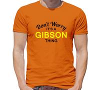 Don'T Worry It's Un Gibson Cosa T-Shirt - Cognome Custom Nome Famiglia