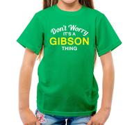 Don'T Worry It's Un Gibson Cosa T-Shirt - Cognome Custom Nome Family