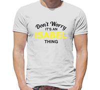 Don'T Worry It's Un Isabel Cosa T-Shirt - Cognome Custom Nome Famiglia