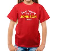 Don'T Worry It's Un Johnson Cosa T-Shirt - Cognome Custom Nome Family