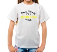Don'T Worry It's Un Johnson Cosa T-Shirt - Cognome Custom Nome Family