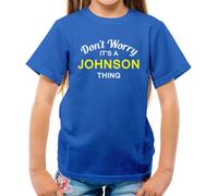 Don'T Worry It's Un Johnson Cosa T-Shirt - Cognome Custom Nome Family
