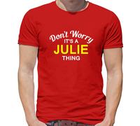 Don'T Worry It's Un Julie Cosa T-Shirt - Cognome Custom Nome Famiglia