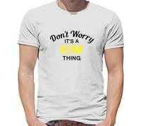 Don'T Worry It's Un Kim Cosa T-Shirt - Cognome Personalizzato Nome Famiglia