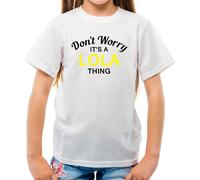 Don'T Worry It's Un Lola Cosa T-Shirt - Cognome Custom Nome Family