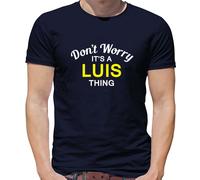 Don'T Worry It's Un Luis Cosa T-Shirt - Cognome Custom Nome Famiglia