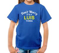 Don'T Worry It's Un Luis Cosa T-Shirt - Cognome Custom Nome Family