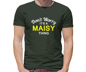 Don'T Worry It's Un Maisy Cosa T-Shirt - Cognome Custom Nome Famiglia