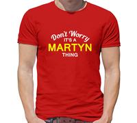 Don'T Worry It's Un Martyn Cosa T-Shirt - Cognome Custom Nome Famiglia