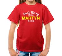 Don'T Worry It's Un Martyn Cosa T-Shirt - Cognome Custom Nome Family