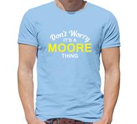 Don'T Worry It's Un Moore Cosa T-Shirt - Cognome Custom Nome Famiglia