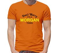 Don'T Worry It's Un Morgan Cosa T-Shirt - Cognome Custom Nome Famiglia