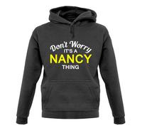Don'T Worry It's Un Nancy Cosa Felpa con Cappuccio / - Nome - Personalizzato -