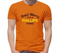 Don'T Worry It's Un Phillips Cosa T-Shirt - Cognome Custom Nome Famiglia