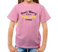 Don'T Worry It's Un Phillips Cosa T-Shirt - Cognome Custom Nome Family