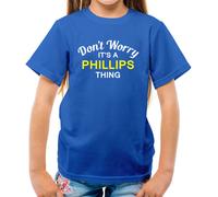 Don'T Worry It's Un Phillips Cosa T-Shirt - Cognome Custom Nome Family