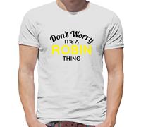 Don'T Worry It's Un Robin Cosa T-Shirt - Cognome Custom Nome Famiglia