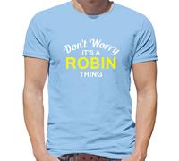 Don'T Worry It's Un Robin Cosa T-Shirt - Cognome Custom Nome Famiglia