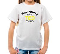 Don'T Worry It's Un Ted Cosa T-Shirt - Cognome Custom Nome Famiglia