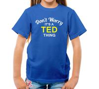 Don'T Worry It's Un Ted Cosa T-Shirt - Cognome Custom Nome Famiglia