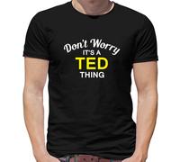Don'T Worry It's Un Ted Cosa T-Shirt - Cognome Personalizzato Nome Famiglia