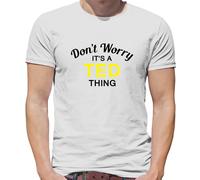 Don'T Worry It's Un Ted Cosa T-Shirt - Cognome Personalizzato Nome Famiglia