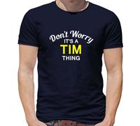 Don'T Worry It's Un Tim Cosa T-Shirt - Cognome Personalizzato Nome Famiglia