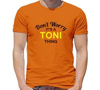 Don'T Worry It's Un Toni Cosa T-Shirt - Cognome Custom Nome Famiglia