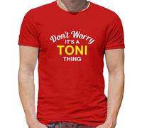 Don'T Worry It's Un Toni Cosa T-Shirt - Cognome Custom Nome Famiglia