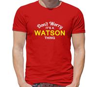 Don'T Worry It's Un Watson Cosa T-Shirt - Cognome Custom Nome Famiglia
