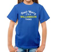 Don'T Worry It's Un Williamson Cosa T-Shirt - Cognome Su Nome Famiglia