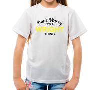 Don'T Worry It's Un Wright Cosa T-Shirt - Cognome Custom Nome Family