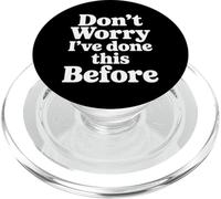 Don't Worry I've Done This Before Confidence Jokes |- PopSockets PopGrip per MagSafe