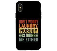 Don't Worry Laundry - Nessuno mi sta facendo neanche - Divertente Custodia per iPhone X/XS