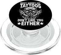 Don't Worry My Tattoos Don't Like You Either PopSockets PopGrip per MagSafe