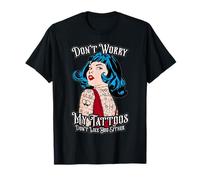 Don't Worry My Tattoos Don't Like You né Pop Art Girl Maglietta