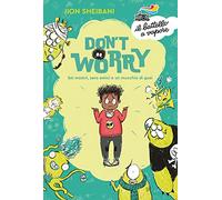 Don't worry. Sei mostri, zero amici e un mucchio di guai