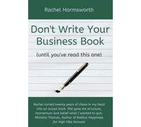 Don't Write Your Business Book: (until you've read this one)