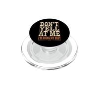 Don't Yell At Me I'm Doing My Best Lotte riconoscibili PopSockets PopGrip per MagSafe