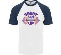 Donut Give Up Divertente Palestra Bodybuilding Uomo S/S Maglietta Baseball