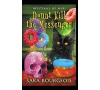 Donut Kill the Messenger: Mysteries of Meri