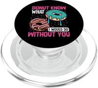 Donut Know What I Would Do Without You PopSockets PopGrip per MagSafe