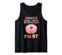 Donut Lose Your Sprinkles 67° Compleanno 67 Anni B-Day Canotta