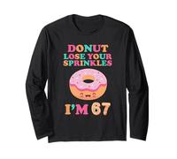 Donut Lose Your Sprinkles 67° Compleanno 67 Anni B-Day Maglia a Manica