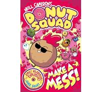 Donut Squad: Make a Mess! (a Phoenix Comic Book): the latest addition to this bestselling series!