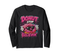 Donut Stop Believin - Divertente, Gioco di Parole e Graffiti Maglia a Manica