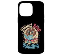 Donut Stop Reading Carino Divertente Insegnante Ritorno a Scuola Custodia per iPhone 14 Pro Max