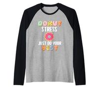 Donut Stress Fai Le tue Migliori battute Divertenti sullo Stress sulle Ciambelle Maglia con Maniche Raglan