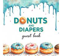 Donuts & Diapers Baby Shower Guest Book for Boys: Sweet Treat-Themed Sign-In Keepsake for a Baby Boy Celebration: Cute Blue Donut-Themed Baby Shower ... - Fun and Deliciously Sweet Baby Boy Keepsake