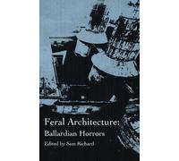 Donyae Coles Sam Richard Sara Century Joe Koch Brend Feral Architect (Tascabile)